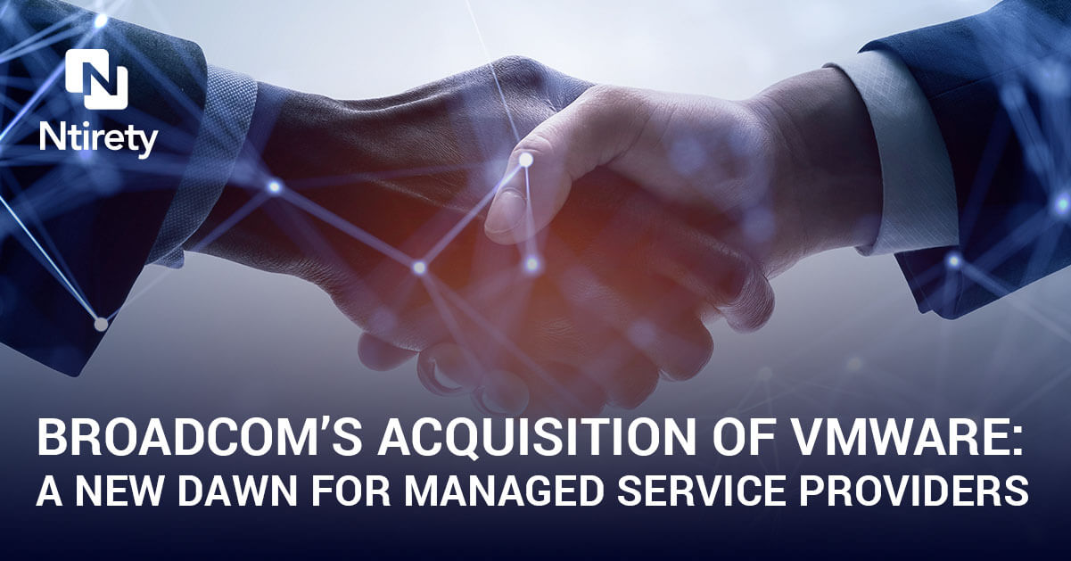 Broadcom's Acquisition Of VMware: A New Dawn For Managed Service Providers